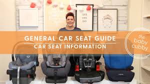 General Car Seat Guide Which Car Seat Do I Use Next