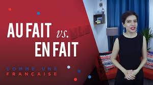 French Grammar Au Fait Vs En Fait Youtube Première personne du singulier de l'indicatif présent du verbe enfaiter. french grammar au fait vs en fait