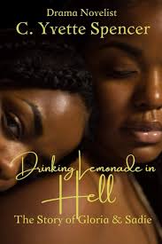 Amazon.com: Drinking Lemonade in Hell: The Story of Gloria & Sadie:  9798651655250: Spencer, C Yvette: Libros