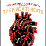 The Foreman Arts School presents...The Five 'Artbeats'