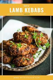 Spicy Lamb Kebabs Recipe Is Very Easy And Made With Simple Ingredients Make It Under 30 Minutes Www Artofpalat Kebab Recipes Lamb Mince Recipes Lamb Kebabs
