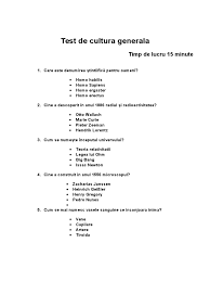 De asemenea, intrebarile de cultura generala amuzante iti vor pune la incercare perspicacitatea, memoria si bagajul de cunostinte. Test De Cultura Generala