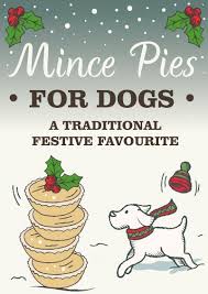 Mince Pies For Dogs Recipe Festivefood Pet Treats Recipes Dog Biscuits Homemade Dog Biscuit Recipes