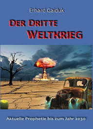 Einen weltkrieg schließt das aber aus. Der Dritte Weltkrieg Aktuelle Prophetie Bis Zum Jahr 2030 Ebook Gaiduk Erhard Amazon De Bucher