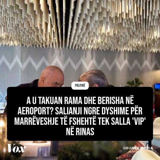 A u takuan Rama dhe Berisha në aeroport ? Salianji ngre dyshimepër marrëveshje të fshehtë tek salla “vip” në Rinas