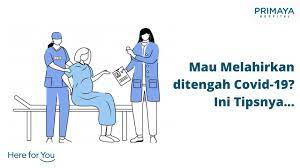 Maybe you would like to learn more about one of these? Persiapan Melahirkan Ditengah Pandemi Covid 19 Primaya Hospital