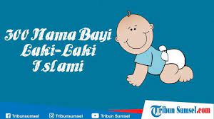 Berikut 100 nama bayi lelaki huruf b yang mungkin secocok untuk anak anda malah setiap maksudnya membawa makna baik dan mulia! 300 Nama Bayi Laki Laki Islami Modern Yang Bermakna Baik Nama Anak Dari Huruf A Hingga Z Halaman All Tribun Sumsel