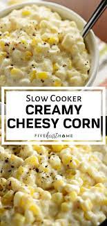 Slow Cooker Creamy Cheesy Corn Super Easy Slow Cooker Recipes Side Dishes Easy Crockpot Side Dishes