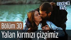erkenci kus 30 bolum yalan kirmizi cizgimiz youtube