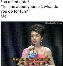 9 Hilarious Me On First Date Memes Every Student Must See Funny Dating Memes Dating Memes Funny Dating Quotes