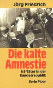 Jun 08, 2021 · zbraňové amnestie přináší i kuriozity. Die Kalte Amnestie Ns Tater In Der Bundesrepublik Von Jorg Friedrich