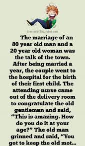 I included also some clean jokes that you can start telling when the children come back asking for your attention or when they just wanna sit around and listen to the jokes you. Funny Naughty Old Man Best Marriage Joke The Old Motor Short Jokes Funny Marriage Jokes Funny Marriage Jokes