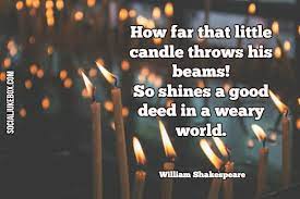 توییتر Anne Maria Yritys در توییتر How Far That Little Candle Throws His Beams So Shines A Good Deed In A Weary World William Shakespeare Quote Https T Co 5hnbhr7ca7
