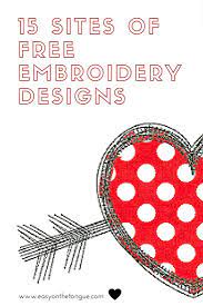 We have quality designs that you can depend on! 15 Sites Free Embroidery Designs