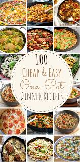 One pot meal recipes for chicken, meatballs, soups, pastas and more. 100 Cheap Easy One Pot Meals Easy One Pot Meals One Pot Meals Dinner Recipes