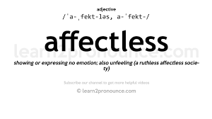 Pronunciation of Affectless | Definition of Affectless - YouTube