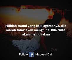 Seorang lelaki yang menyentuh kamu sebelum nikah, tidak menyayangi kamu tapi menghina kamu. pilihlah suami yang baik agamanya. Motivasi Diri Pilih Suami Yang Baik Facebook