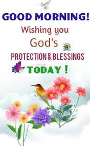  Wishing You God S Protection Blessings Today God Morning Good Morning Quotes Good Morning Images M God S Protection Good Morning Texts Good Morning Greetings