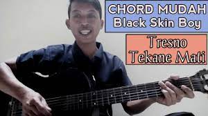 Maybe you would like to learn more about one of these? Kunci Gitar Tresno Tekane Mati Black Skin Boy Tutorial Gitar Untuk Pemula By Onggie Vetlim Youtube