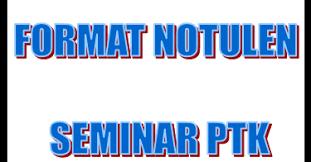 Format surat pernyataan melakukan kegiatan pkb. Ptk Super Lengkap Untuk Angka Kredit Format Notulen Seminar Ptk