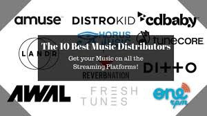 The 10 Best Music Distributors Get Your Music Everywhere