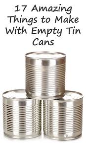 17 Amazing Things To Make With Empty Tin Cans Tin Can Crafts Recycled Tin Cans Aluminum Can Crafts