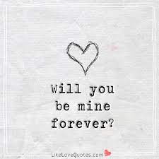 Quotes for him quotes to live by me quotes crush quotes you are mine quotes cant stop thinking of you quotes long day quotes you are perfect quotes thankful for you quotes. Will You Be Mine Love Words Love Quotes You And Me Quotes