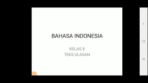 Ialah merupakan sebuah teks yang mana didalamnya memuat suatu ulasan/penilaian/review mengenai suatu hasil karya (film atau drama). Tujuan Dan Manfaat Teks Ulasan Youtube