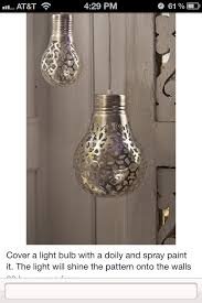 Cover A Light Bulb With A Doily And Spray Paint The Bulb The Light Will Show The Pattern On The Walls Light Bulb Crafts Painted Light Bulbs Bulb