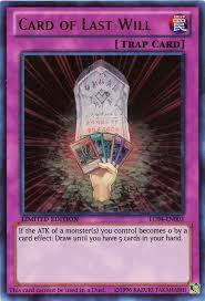 1 all tcg/ocg you draw cards cards 2 all anime you draw cards cards 3 all manga you draw cards cards Card Of Last Will Yugipedia Yu Gi Oh Wiki