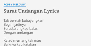 Check spelling or type a new query. Surat Undangan Lyrics By Poppy Mercury Tak Pernah Kubayangkan Begini