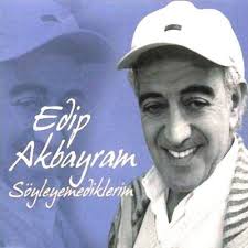 29 aralık 1950'de gaziantep'te doğdu. Soyleyemediklerim Edip Akbayram Mp3 Buy Full Tracklist