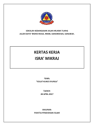 Oleh itu israk mikraj merupakan hadiah dan sebagai imbalan daripada apa yang telah rasulullah hadapi terutamanya pada tahun sama yang juga dikenali sebagai tahun kesedihan. Kertas Kerja Program Israk Mikraj