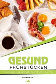 Die tage werden heißer und da muss es nicht immer ein warmes gericht sein. Gesund Fruhstucken 30 Schnelle Und Nahrhafte Rezepte Fur Jeden Tag German Edition Stoll Marina 9781092319058 Amazon Com Books