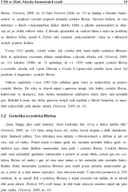 Cystická fibróza je velmi vážné a i přes pokroky medicíny v posledních letech nevyléčitelné onemocnění. Potreba Seberealizace Matek Deti S Cystickou Fibrozou A Moznosti Jejiho Naplneni Romana Mauricova Pdf Free Download