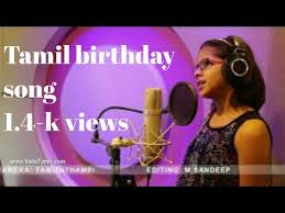 Tamil Happy Birthday Song Neenda Neenda Tamil Song Muzik 247 Jabos Tech Youtube
