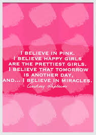 I Believe In Pink Cool Words I Believe In Pink Inspirational Words