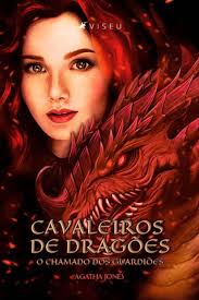 Cavaleiros de Dragões: o chamado dos Guardiões by Agatha Jones