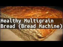 Maybe you would like to learn more about one of these? Recipe Healthy Multigrain Bread Bread Machine Youtube
