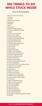 100 Things To Do When You Re Stuck At Home In 2020 What To Do When Bored How To Better Yourself Things To Do At Home