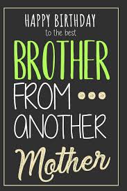 We did not find results for: Amazon In Buy Brother From Another Mother Original Birthday Gift For Your Best Friend Notebook With Blank Lined Pages Best Way To Say Happy Birthday To Your Brotha From Anotha Motha