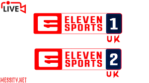 What streaming services have eleven sports? Eleven Sports 1 Eleven Sports 2 Uk