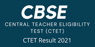 Here's direct to download ctet scorecard, marks and toppers details. Ctet Result 2021 Date Cut Off Marks Score Card Download Www Ctet Nic In