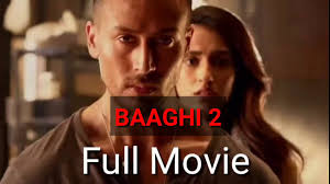 Baaghi 2 Full Movie 2018 Hd Download Only One Clicked Online Watch Baaghi 2 Movie By Destiny Gm Youtube
