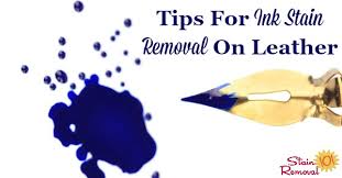 Sometimes when you remove an ink stain from leather it can cause a bloom or cloud of faint ink colour around where the stain was. Tips For Ink Stain Removal On Leather