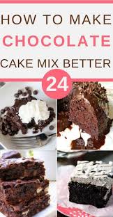 How To Make Chocolate Cake Mix Better Recipe Using Chocolate Cake Mix Chocolate Cake Mixes Chocolate Cake Mix Recipes