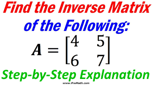 How to prove the inverse of the matrix? How To Find The Inverse Of A 2x2 Matrix Step By Step Explanation Youtube