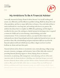 As a student, please make sure you have a clear understanding of your financial responsibilities and take the necessary steps to access available. My Ambitions To Be A Financial Advisor Essay Example 1038 Words Gradesfixer