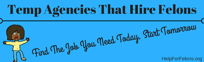 Certain felonies will disqualify you from a life insurance policy. Temp Agencies That Hire Felons A Complete List