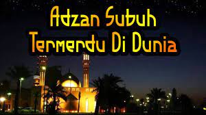 Suara Adzan Subuh Termerdu Di Dunia Dunia Suara Kitab Allah